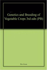 Genetics and Breeding of Vegetable Crops 3rd edn (PB)