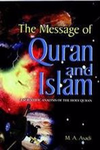 Message Of Qur’An & Islam :Scientific Analysis Of The Qur’An
