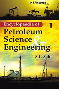 Encyclopaedia of Petroleum Science and Engineering