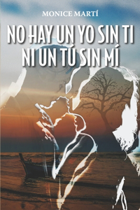No hay un yo sin ti ni un tú sin mí