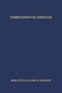 Yambografos griegos / Greek Iambic Poet (Biblioteca Clasica Gredos)