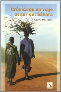 Cronica de un viaje al sur del Sahara (Fuera de coleccion) (Spanish Edition)