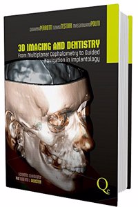 3D Imaging and Dentistry: From Multiplanar Cephalometry to Guided Navigation in Implantology