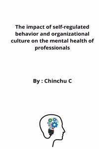 impact of self-regulated behavior and organizational culture on the mental health of professionals