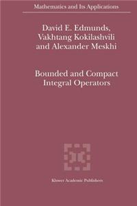 Bounded and Compact Integral Operators