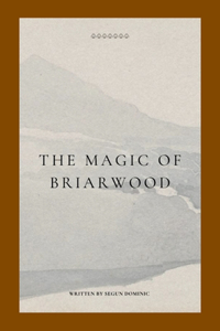 The Magic of Briarwood
