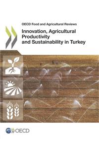 Innovation, Agricultural Productivity and Sustainability in Turkey