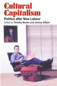 Cultural Capitalism: Politics After New Labour