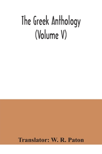 Greek anthology (Volume V)