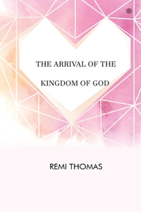 Arrival of the Kingdom of God