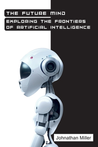 Future Mastery: AI and Machine Learning