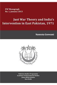Just War Theory and the India's Intervention in East Pakistan, 1971