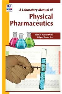 Laboratory Manual of Physical Pharmaceutics