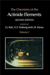 Chemistry of the Actinide Elements