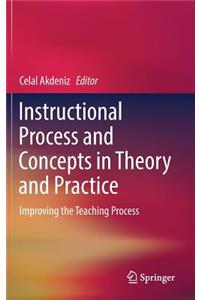 Instructional Process and Concepts in Theory and Practice