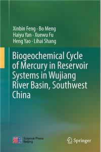 Biogeochemical Cycle of Mercury in Reservoir Systems in Wujiang River Basin, Southwest China