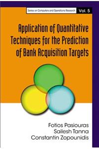 Application of Quantitative Techniques for the Prediction of Bank Acquisition Targets