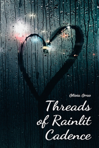 Threads of Rainlit Cadence