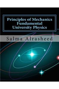 Principles of Mechanics: Fundamental University Physics