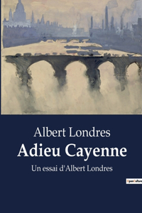 Adieu Cayenne