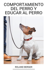 Comportamiento del Perro y Educar al perro