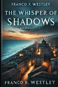 The Whisper of Shadows