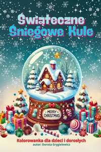 Świąteczne Śniegowe Kule - Kolorowanka dla dzieci