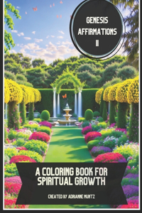 Genesis Affirmations II: A Coloring Book for Spiritual Growth