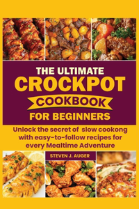Ultimate Crockpot Cookbook for Beginners