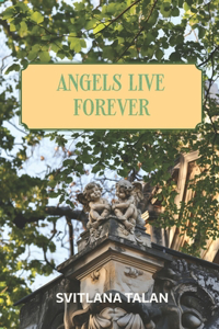 Angels live forever