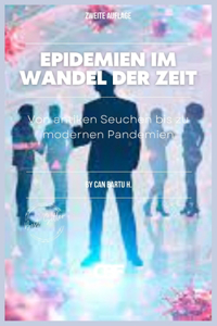 Epidemien im Wandel der Zeit: Von antiken Seuchen bis zu modernen Pandemien