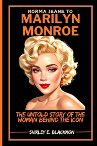 Norma Jeane to Marilyn Monroe