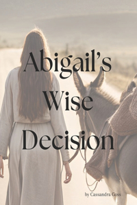 Abigail's Wise Decision