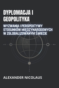 Dyplomacja I Geopolityka
