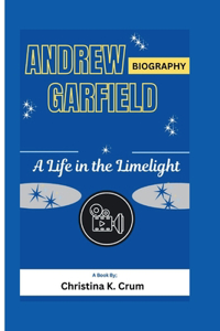 Andrew Garfield Biography