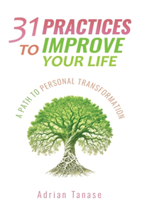 31 Practices To Improve Your Life