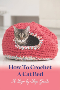 How To Crochet A Cat Bed
