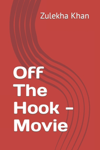 Off The Hook - Movie