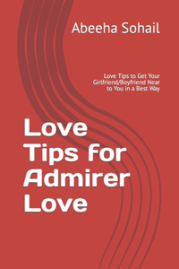 Love Tips for Admirer Love