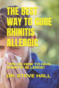 Best Way to Cure Rhinitis Allergic