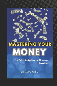 Mastering Your Money