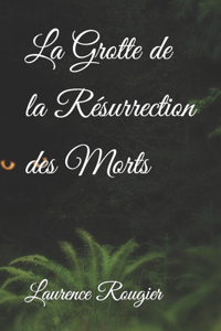 Grotte de la Résurrection des Morts