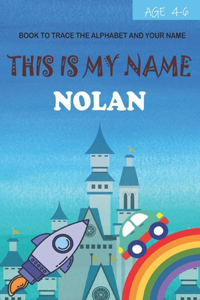 This is my name Nolan