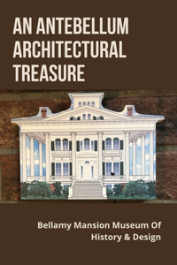 An Antebellum Architectural Treasure