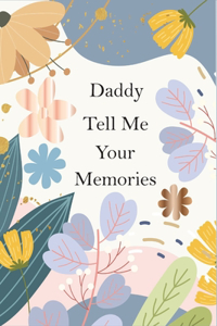 Daddy, Tell Me Your Memories