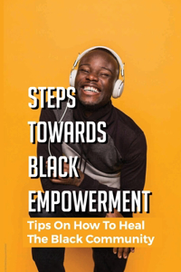 Steps Towards Black Empowerment