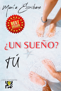 ¿Un sueño? Tú