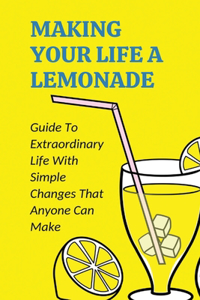 Making Your Life A Lemonade