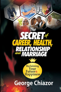 The Secret of Career, Health and Marriage.