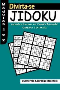 Jidoku - Módulos 1 e 2: Aprenda a escrever em Japonês brincando! Hiragana e Katakana